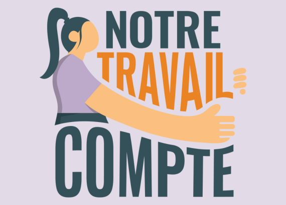 Notre travail compte